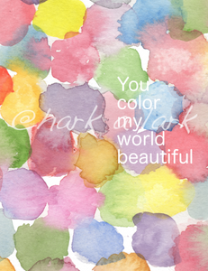 You Color My World Beautiful Card
